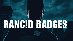 Read Rancid Badges featuring a tense undercover police officer in a dramatic urban setting.